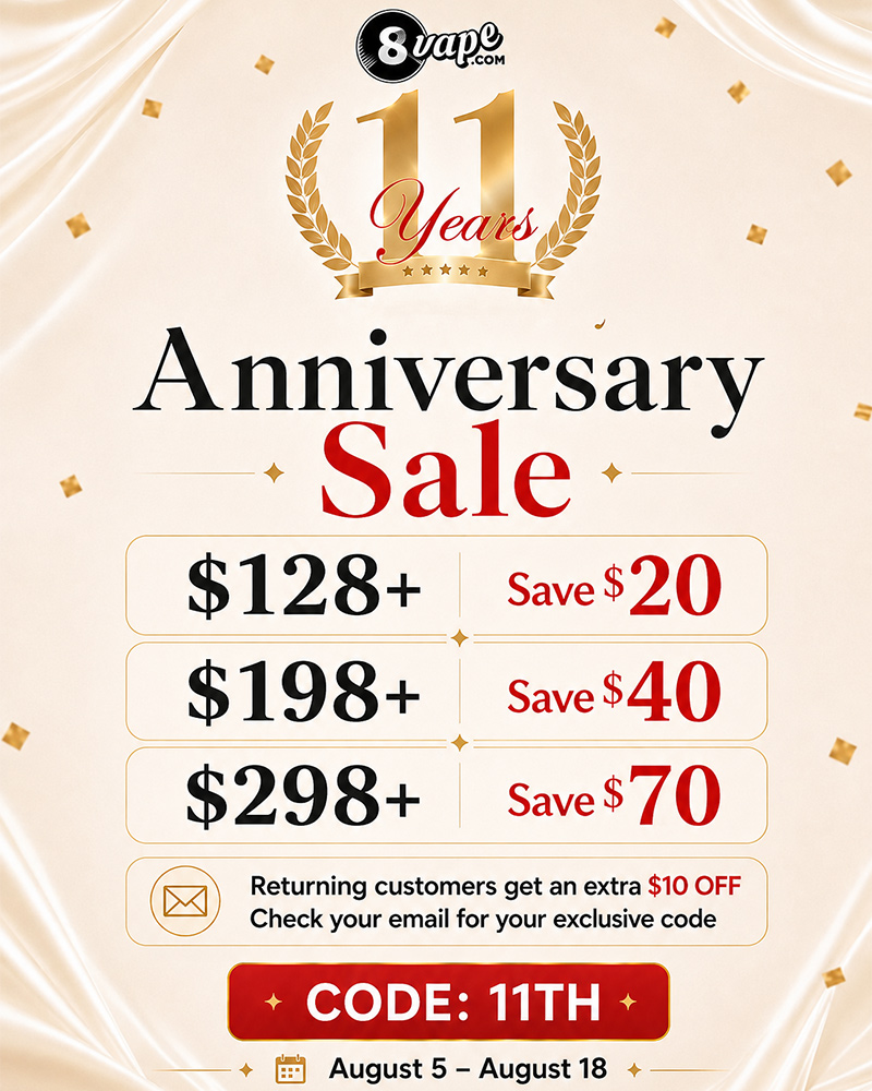 eight vape discount code 🎉 IT'S HERE! EightVape's 11th Anniversary Sale is LIVE! We're celebrating 11 years with exclusive anniversary savings 🔥 ✨ Save up to $70 OFF 🎁 Special perks for returning customers Join the Flavor:Blueberry Pie Design_Sci-Fi & Fantasy Vaporesso XROS Pod Cartridge