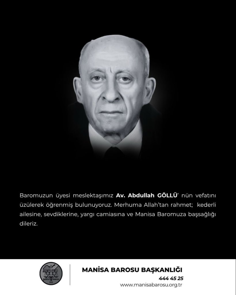 ManisaBarosu's tweet photo. Baromuz üyesi meslektaşımız Av. Abdullah GÖLLÜ’nün vefatını üzülerek öğrenmiş bulunuyoruz. Merhuma Allah’tan rahmet; kederli ailesine, sevdiklerine, yargı camiasına ve Manisa Baromuza başsağlığı dileriz. https://t.co/Dg6Mp4Vhww