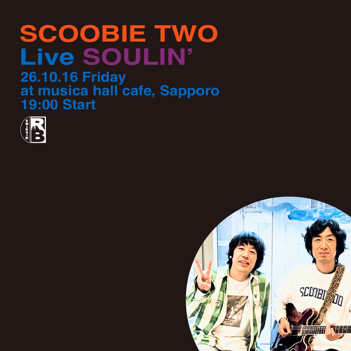 Talkin_RandB's tweet photo. 【SCOOBIE TWO✌️ライブ情報】

8/20(木) 荻窪 TOP BEAT CLUB
https://t.co/3Pa1ghAETw

10/16(金) 札幌 musica hall cafe ※ワンマン
https://t.co/UIv9hN4pDf

10/19(月) 熊谷 モルタルレコード
https://t.co/KeX5Mp33LG

前売りチケット販売中！

＃スクービー #スクービートゥー #scoobietwo https://t.co/FujPuQcGaZ