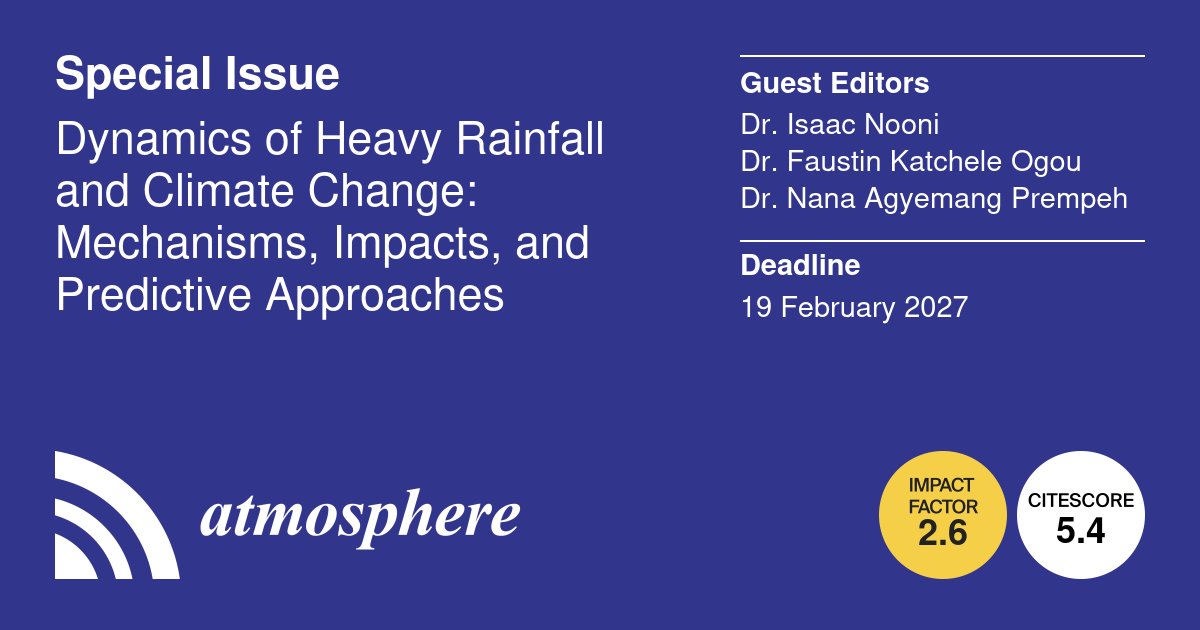 Atmosphere_MDPI's tweet photo. #Special_Issue #callforpapers

🎀Dynamics of Heavy Rainfall and Climate Change: Mechanisms, Impacts, and Predictive Approaches

Lead by: Dr. Isaac Nooni, Dr. Faustin Katchele Ogou and Dr. Nana Agyemang Prempeh
Deadline: 19 February 2027

👉https://t.co/4rYUJ7Xunm

#climate_change https://t.co/EZGNeZtTP4