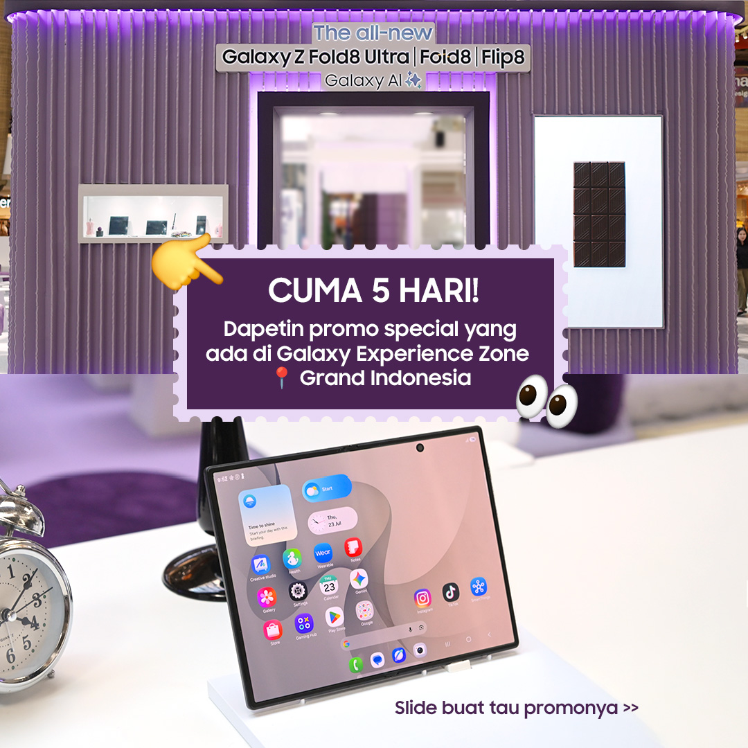 samsungID's tweet photo. Galaxy Experience Zone ada lagi, lho! Buat kamu yang ketinggalan, kamu bisa langsung menuju ke Grand Indonesia, dari 5 - 9 Agustus 2026! 

Ada banyak promo menarik buat kamu yang mau Pre-Order Galaxy Z Fold8 Ultra | Fold8 | Flip8, swipe postingan ini buat tau infonya.

Coba tag temen kamu yang butuh info ini👀⬇️ 
#GalaxyZFold8Ultra #GalaxyZFold8 #GalaxyZFlip8