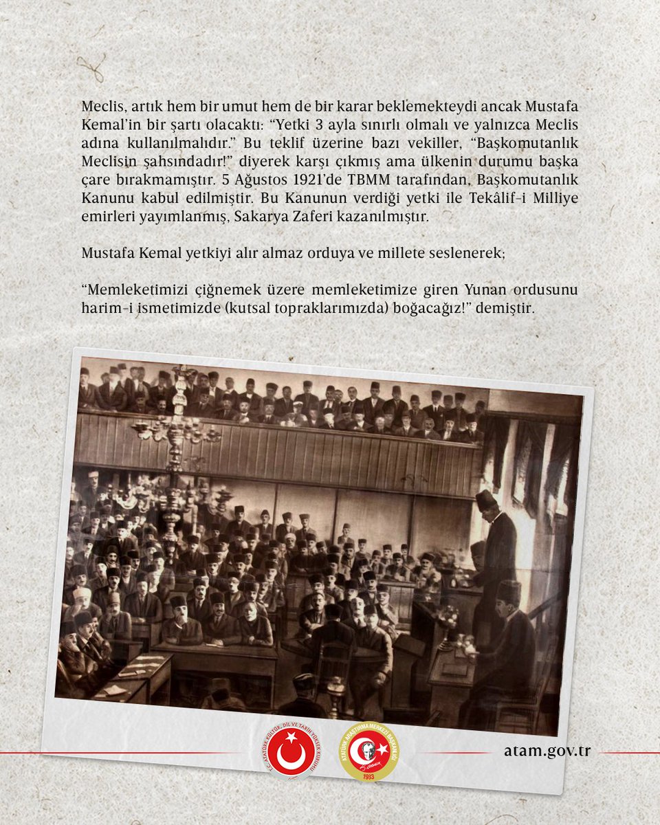 AtamBaskanlik's tweet photo. Ulusun ve ülkenin yazgısına doğrudan el koyan tek yüce güç olan TBMM, 5 Ağustos 1921’de Başkomutanlık görevini 3 ay süre ile Mustafa Kemal Paşa’ya vermiştir.

Ayrıntılı bilgi için bk.  
https://t.co/fweVnalJA2

https://t.co/KW2fJQG6mA

#BaşkomutanlıkKanunu
#GaziMustafaKemalAtatürk
#MillîMücadeleRuhu
#TürkTarihi
#ATAM