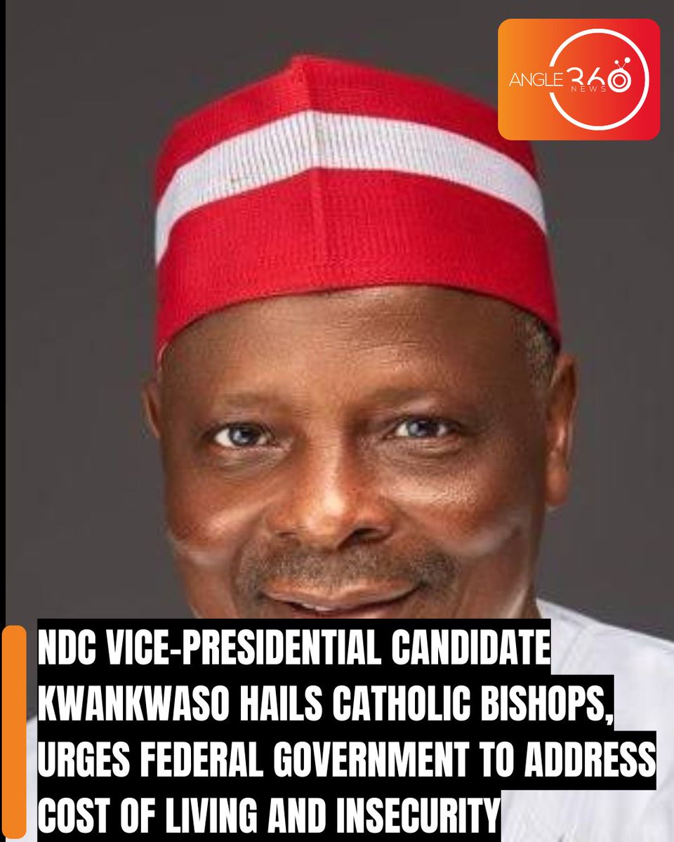 angle360news's tweet photo. NDC Vice-Presidential Candidate Kwankwaso Hails Catholic Bishops, Urges Federal Government to Address Cost of Living and Insecurity
#Kwankwaso #CatholicBishops #CostOfLiving #Insecurity #NigeriaPolitics #BreakingNews #NigeriaNews #NewsUpdate #Politics #NDC https://t.co/fbJhZQH5xt