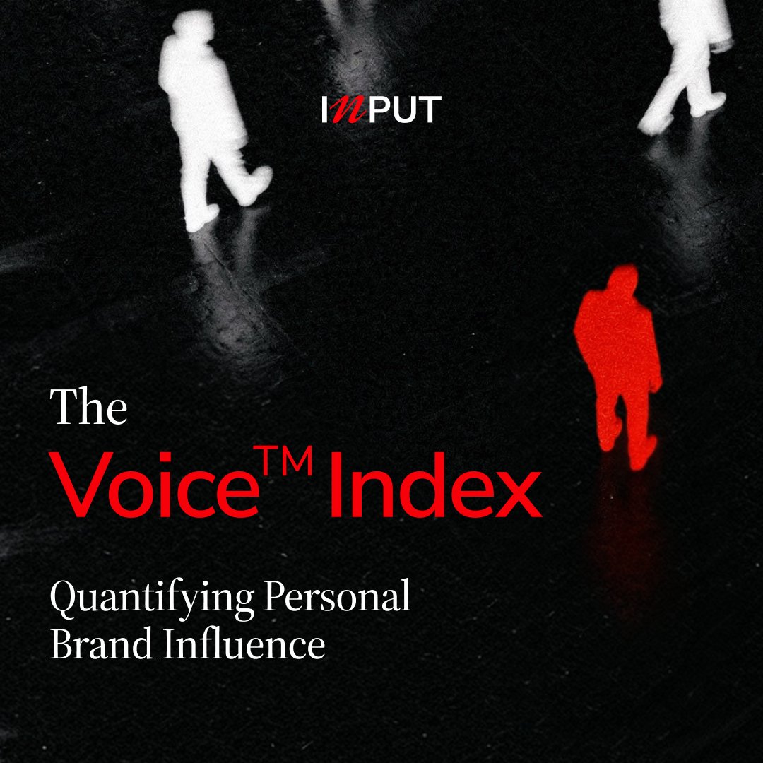 INPUT_global's tweet photo. A personal brand is much easier to develop when you can see where it stands today.

The Voice™ Index measures it by combining reach and quality into a single score, making progress visible over time.

Our full methodology: https://t.co/3sLIGeNSmn https://t.co/7ufm73WZUy