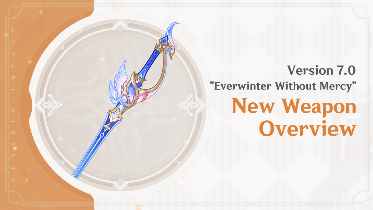 GenshinImpact's tweet photo. Version 7.0 "Everwinter Without Mercy" New Weapon Details
#NowSnezhnaya #GenshinSnezhnaya #GenshinImpact 

Greetings Traveler, the "Epitome Invocation" Wish will become available after the Version 7.0 update on August 12. During this period, the new weapon "Whitelake Frostfeather" (Sword) will receive a huge drop-rate boost!

In addition, Travelers can also obtain more new weapons by completing Archon Quests, Forging, opening BP Bounties, and more. Let's take a look~