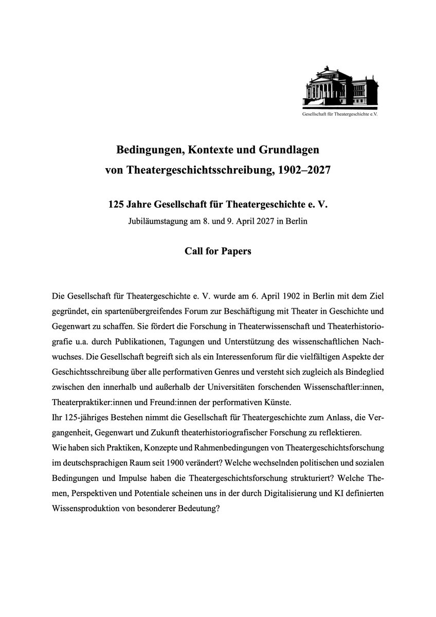 Theaterges's tweet photo. 📢 Call for Papers
Für die Jubiläumstagung „Bedingungen, Kontexte u. Grundlagen von Theatergeschichtsschreibung, 1902–2027“ anlässlich des 125-jährigen Bestehens der Gesellschaft für Theatergeschichte werden Beiträge gesucht.
📍 Berlin 
 📅 8./9. April 2027
⏳ 15. September 2026 https://t.co/w0mLsoUyAp