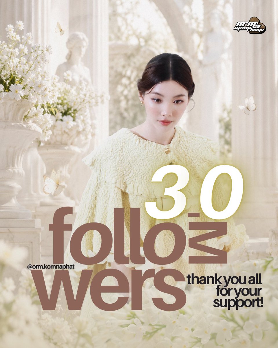 ormsmamihome's tweet photo. 🎉 𝟑𝐌 𝐇𝐄𝐀𝐑𝐓𝐒 𝐅𝐎𝐑 𝐎𝐑𝐌 🤍🍳

Congratulations to Orm Kornnaphat on reaching 3 million followers on Instagram! 🌸✨

May even more people discover, support, and love Orm as she continues to shine and do what she loves. Here’s to many more beautiful milestones together! 🫶🏻

#OrmKornnaphat #ออมกรณ์นภัส
@ormmormm