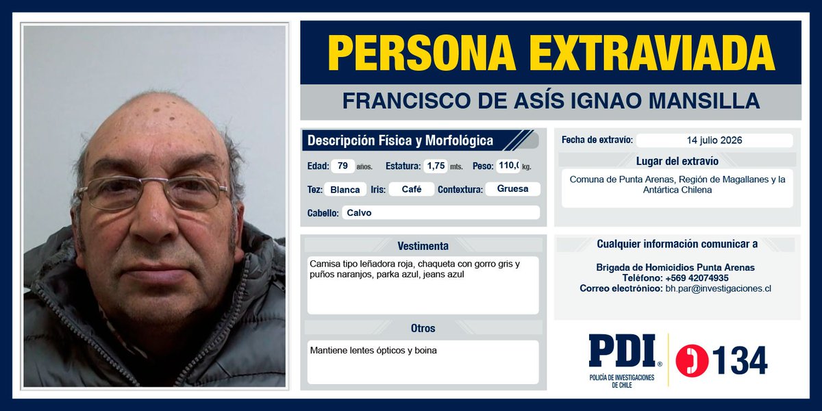 PDI_CHILE's tweet photo. Ayúdanos a encontrar a :
Francisco de Asis Ignao Mansilla
extraviado desde el 14 de juliuo de 2026,  en la comuna de Punta Arenas, Región de Magallanes y la Antártica Chilena. https://t.co/xUrkxGZMyS