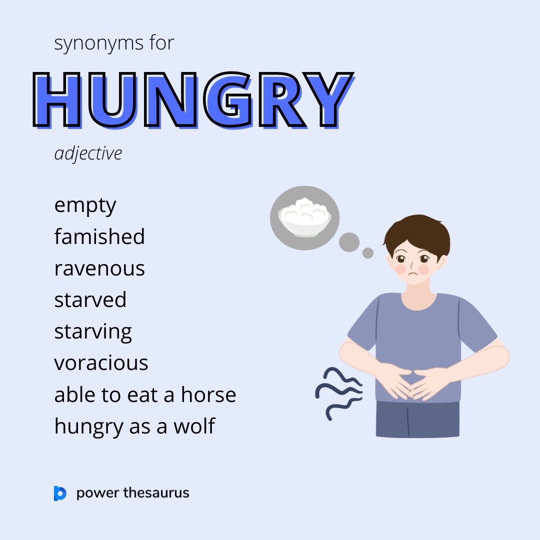 PowerThesaurus's tweet photo. https://t.co/dRXF7FIQ31
If people say someone is "hungry", they mean that the person needs or wants to eat.
E.g. ""I'm hungry. Let's have lunch."
#synonym #thesaurus #learnenglish #ielts https://t.co/YyNOzhHQQL