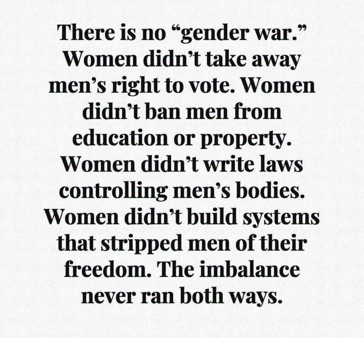 JamesTate121's tweet photo. So True women had to fight for every right men always HAD. https://t.co/E7xejCHX5P
