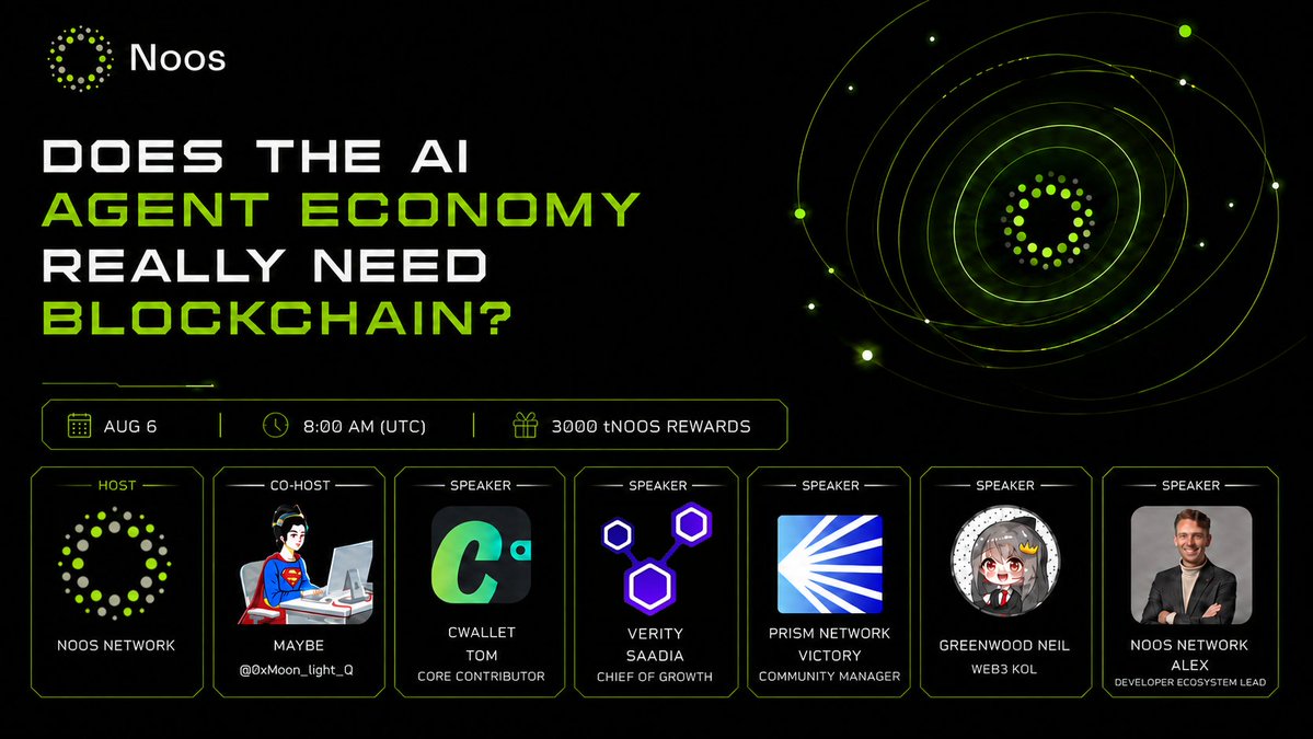 NoosProtocol's tweet photo. Noos Space | Does the AI Agent Economy Really Need Blockchain?

📅 Aug 6 | 8:00 AM (UTC)
🎁 Rewards: 3,000 $tNOOS for 10 winners
🎙️ Space Links: 
https://t.co/fdjrhAjg8z

✅ Follow @NoosProtocol and all speakers
✅ Like & RT
✅ Join the Space

🎤 Host: @NoosProtocol
🤝 Co-Host: @0xMoon_light_Q

🗣 Speakers
🔹 Cwallet @CwalletOfficial | Tom, Core Contributor
🔹 Verity @BuildOnVerity | Saadia, Chief of Growth
🔹 4AI @4aibsc | Yashwanth, Head of BD
🔹 Prism Network @PrismNetwork_io | Victory, Community Manager
🔹 Greenwood Neil @neil_green62573 | Web3 KOL
🔹 Noos Network @Mish3ll24 | Alex, Developer Ecosystem Lead

See you in Space 🔥