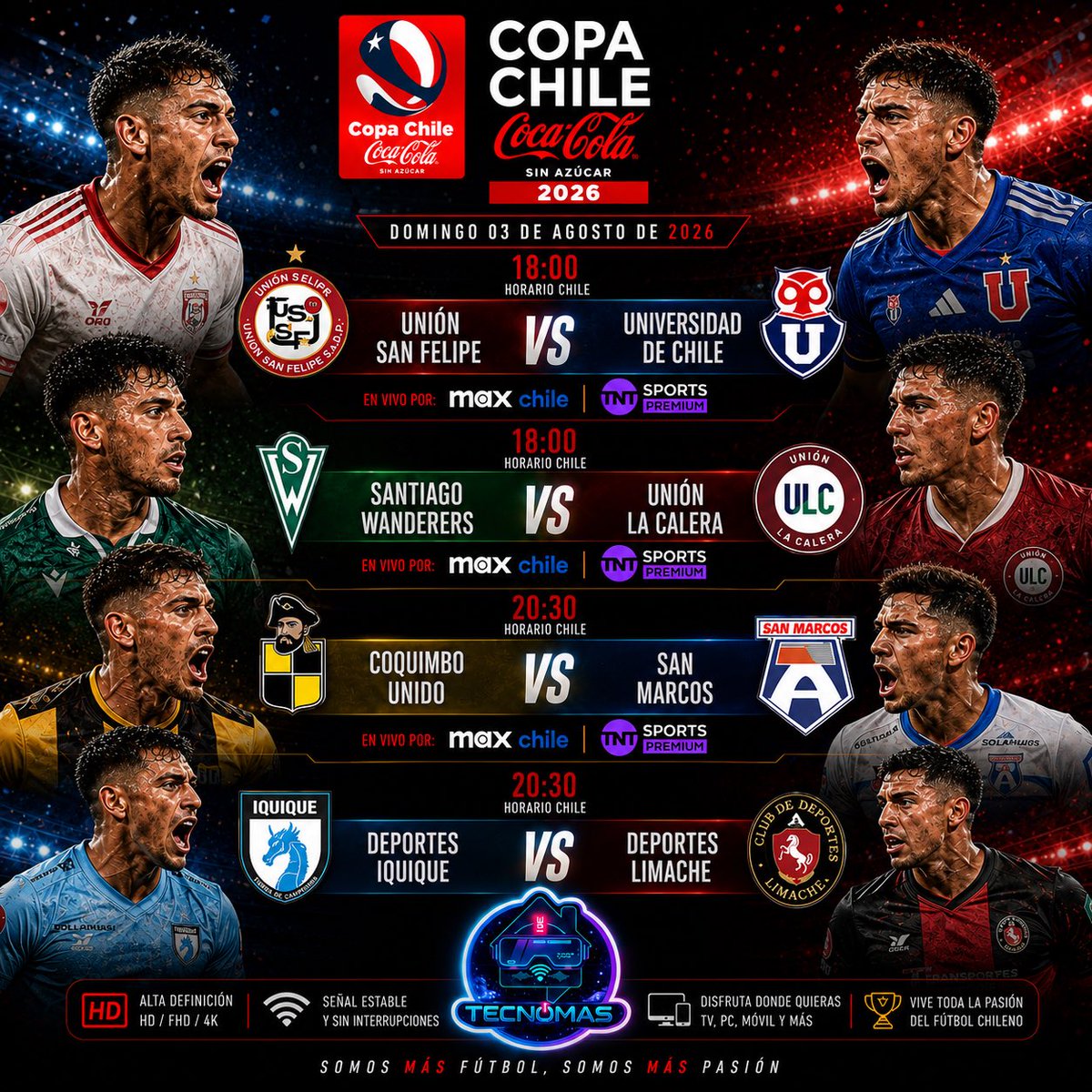 _TecnoMAS's tweet photo. 🏆🇨🇱 ¡HOY COMIENZA LA ACCIÓN DE LA COPA Chile Coca-Cola Sin Azúcar 2026! 🔥

Una jornada imperdible con cuatro partidazos que definirán el camino hacia la gloria.

🕕 18:00 hrs 🇨🇱
⚽ Unión San Felipe 🆚 Universidad de Chile
📺 MAX Chile | TNT Sports Premium

🕕 18:00 hrs 🇨🇱
⚽ Santiago Wanderers 🆚 Unión La Calera
📺 MAX Chile | TNT Sports Premium

🕣 20:30 hrs 🇨🇱
⚽ Coquimbo Unido 🆚 San Marcos de Arica
📺 MAX Chile | TNT Sports Premium

🕣 20:30 hrs 🇨🇱
⚽ Deportes Iquique 🆚 Deportes Limache
📺 MAX Chile | TNT Sports Premium

📡 Vive toda la emoción de la Copa Chile Coca-Cola Sin Azúcar 2026 con la mejor calidad de imagen y estabilidad, solo por TECNOMAS.

💙 TECNOMAS | Somos Más. Todo el fútbol chileno, en un solo lugar.

#CopaChile #CopaChileCocaColaSinAzúcar2026 #FútbolChileno #UniversidadDeChile #SantiagoWanderers #UniónLaCalera #CoquimboUnido #SanMarcos #DeportesIquique #DeportesLimache #MaxChile #TNTSportsPremium #TECNOMAS #SomosMAS