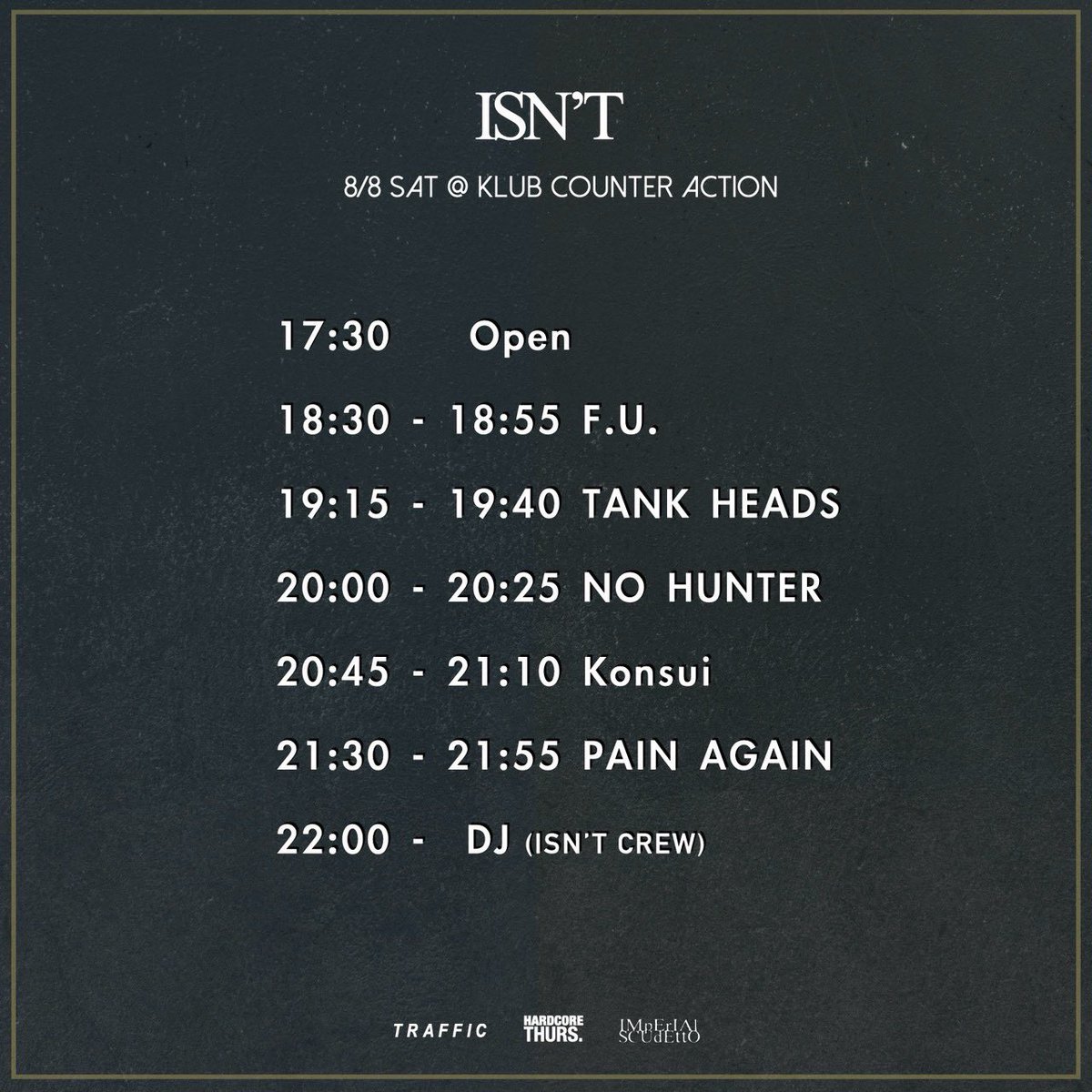 konsui_sapporo's tweet photo. 【タイムテーブル発表】

ISN'T
2026/8/8(SAT)

at KLUB COUNTER ACTION
@kcasapporo 

OPEN / START 17:30 / 18:30

ADV / DOOR ¥2000 (+ 1drink)

Act.
F.U.
Konsui
NO HUNTER (NO REST)
PAIN AGAIN
TANK HEADS

Konsui 20：45～ https://t.co/rbIfAFhO7w