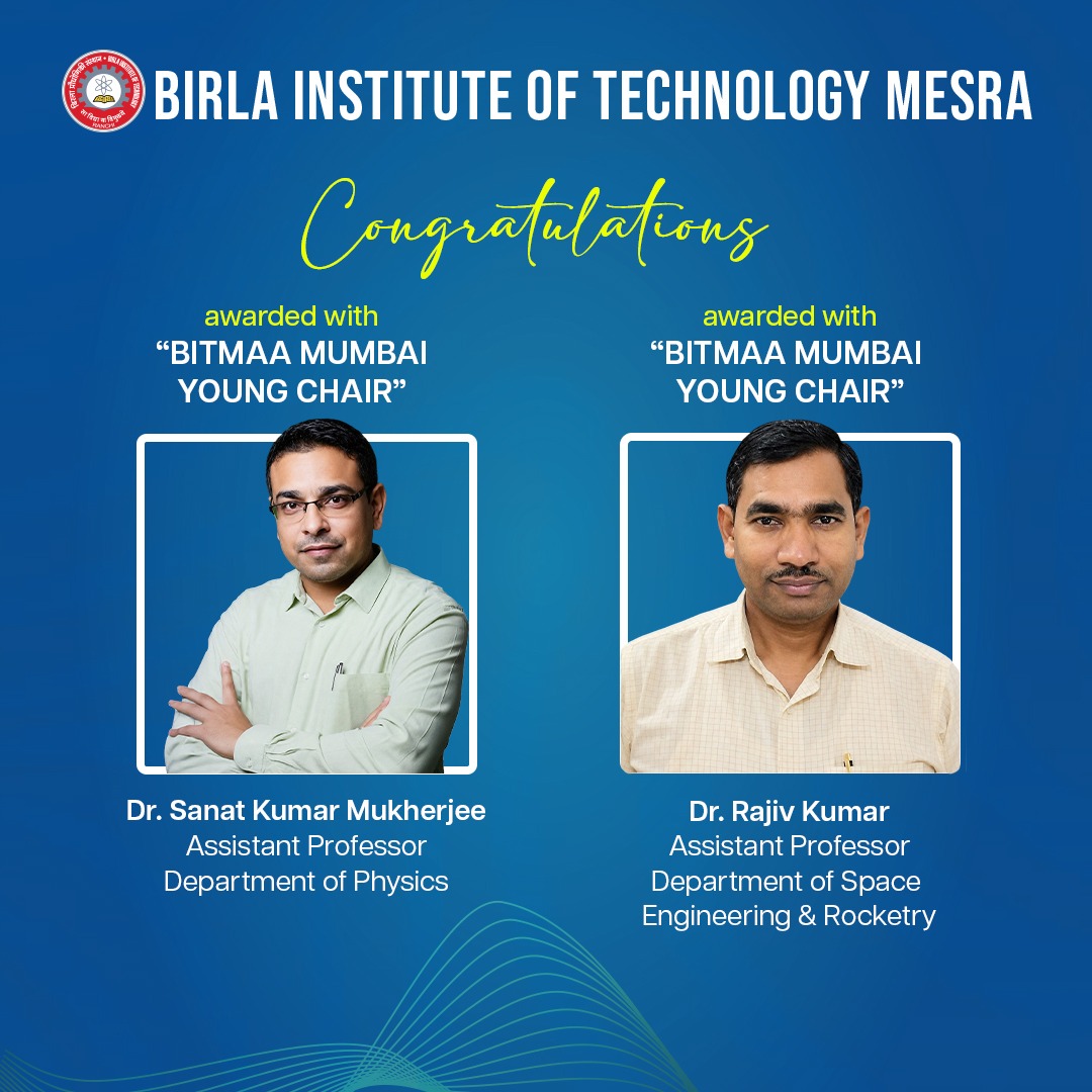 BITMesra_Ranchi's tweet photo. 🎓 Faculty Excellence &amp; Alumni Spotlight
Congratulations to Dr. Sanat Kumar Mukherjee and Dr. Rajiv Kumar on being awarded the BITMAA Mumbai Young Chair! 👏
A heartfelt thanks to BITMAA Mumbai for supporting faculty excellence. 🌟
#BITMesra #BITMAA #FacultyExcellence #Alumni https://t.co/ywmlHOqjYb