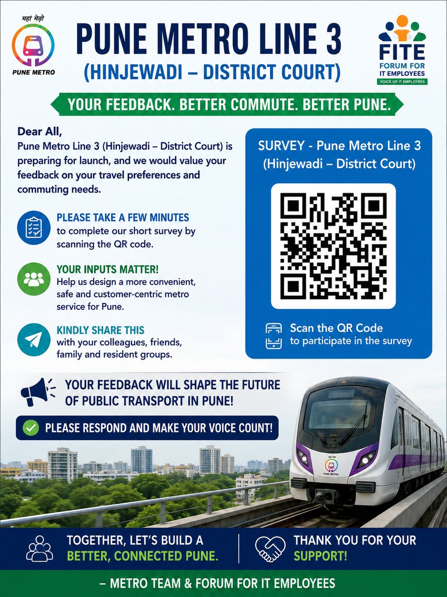 FITEMaharashtra's tweet photo. Dear All,

🚇 Pune Metro Line 3 (Hinjewadi – District Court) is preparing for its launch, and we would love to hear your feedback on your travel preferences and daily commuting needs.

📋 Please take 2–3 minutes to complete our short survey by scanning the QR code below.

Your valuable inputs will help shape a more convenient, efficient, and commuter-friendly metro service for Pune.

🙏 We also request you to share this survey with your colleagues, friends, family members, and resident groups so that we can gather feedback from as many commuters as possible.

Thank you for your support!

– Metro Team & Forum for IT Employees (FITE) @metrorailpune @OfficialPMRDA 

Link for survey : https://t.co/ubiAMBKByN