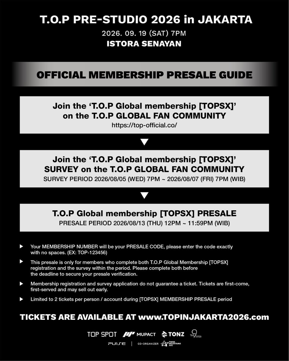 TONZentofficial's tweet photo. 💥T.O.P PRE-STUDIO 2026 in JAKARTA

📆 19 September 2026
📍 Istora Senayan

🎟 TOPSX Global Membership Presale Registration
🗓 5 Aug 2026, 7:00 PM – 7 Aug 2026, 7:00 PM (Local Time)

🎟 TOPSX Global Membership Presale
🗓 13 Aug 2026, 12:00 PM – 11:59 PM (Local Time)

🎟 General Sale
🗓 14 Aug 2026, 12:00 PM (Local Time)

See you in Jakarta! ✨

#T_O_P
#PRE_STUDIO_2026
#TOPSPOT_PICTURES
#TONZ
#톤즈