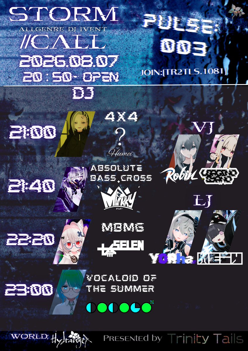 trinitytails_vr's tweet photo. ▌NEXT DJ EVENT  ▌
【STORM//CALL】Pulse:3 🌪
2026.8.7(FRI) 20:50 OPEN

── 雨の降る荒廃した世界の中で
各々が自分の存在証明を紡ぐDJイベント ──

◤  DJ  ◢
Marikky [@Marikky0423]
七奈セレン [@7n_Se]
humei [@HumeiV2440]
COCOLO* [@COCOLO_3939_VRC]

◤  VJ  ◢
ROBIN_Blue [@KafkaBuchi]
兎野しゃの [@syano_vrc]

◤  LJ  ◢
YoRha. [@Y0Rha_vrc]
mei4 [@mei4_T4YA]

#STCL_VRC #TrinityTails