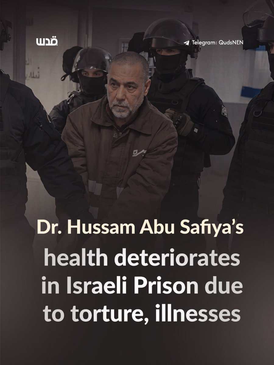 QudsNen's tweet photo. The Palestinian Prisoners' Media Office reported a serious deterioration in the health of detained physician Dr. Hussam Abu Safiya, who suffers from heart disease, hypertension, and injuries sustained during repeated assaults in Israeli prisons.

According to the office, Dr. Abu Safiya suffered rib fractures after being violently assaulted inside Rakevet Prison. It added that July 27, 2026, was the most difficult day since his detention, after he was subjected to torture and severe beatings.

The office also said he spent 21 days in solitary confinement under harsh conditions that further worsened his physical and psychological condition.