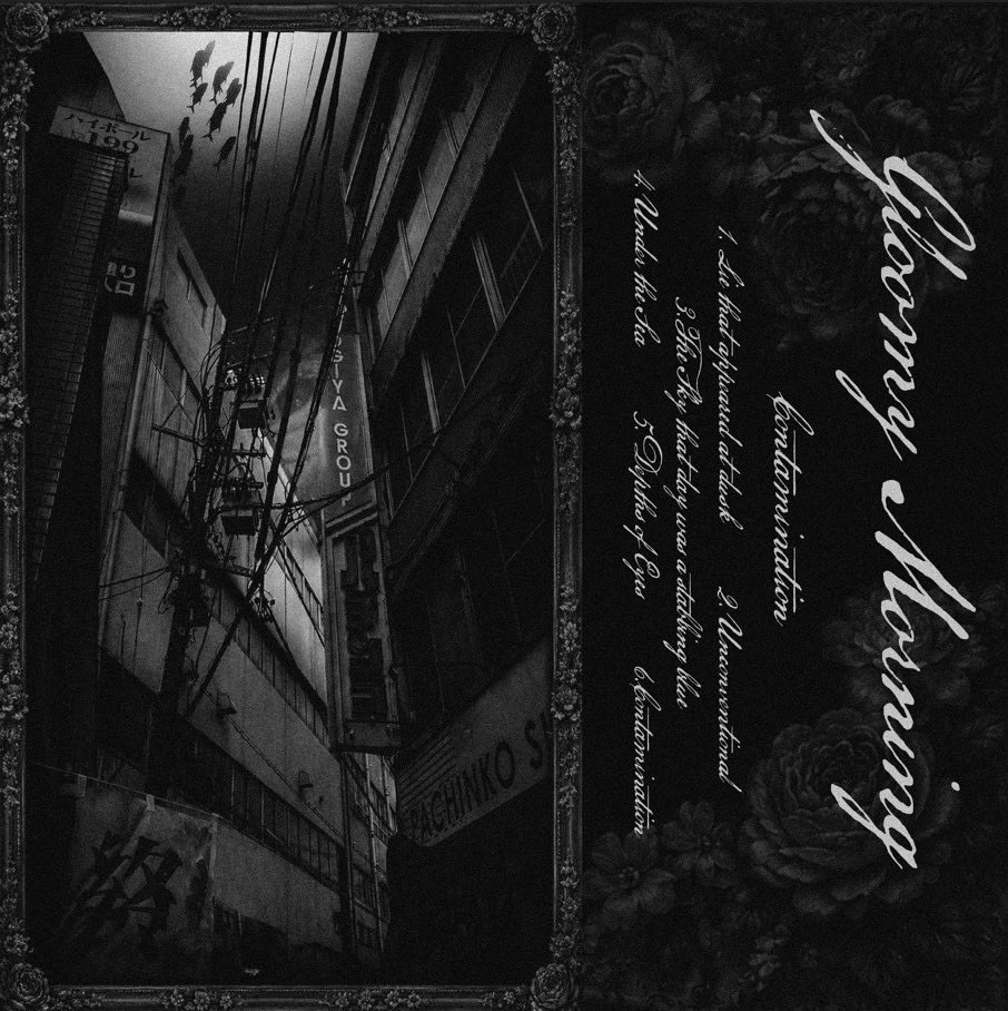 GM_440's tweet photo. 【Release info】
2026/08/06 Digital Release
Gloomy Morning 1st EP
｢Contamination｣
1.Lie that appeared at dusk
2.Unconventional
3.The Sky that day was a stabbing blue
4.Under the Sea（skit by BunBun）
5.Depths of Eyes
6.Contamination https://t.co/GGO94xcGXw