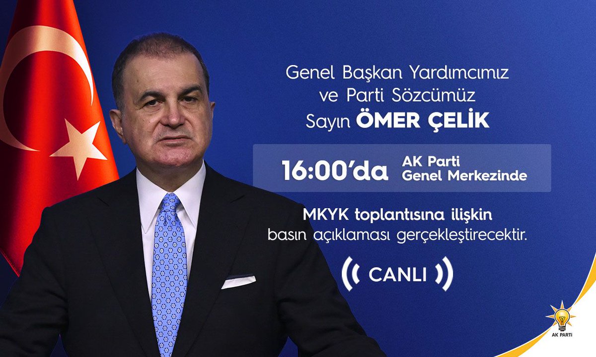 Akparti's tweet photo. Genel Başkan Yardımcımız ve Parti Sözcümüz Sayın Ömer Çelik saat 16.00'da Genel Merkez binasında MKYK toplantısına ilişkin basın açıklaması gerçekleştirecektir.