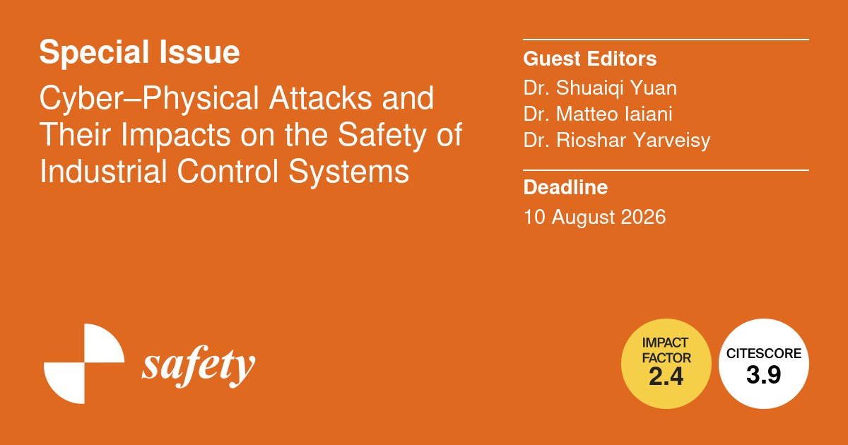 Safety_MDPI's tweet photo. ⏳ Last Call for Papers!
Submit your work to the Safety Special Issue on:
🔐 Cyber–Physical Attacks and Their Impacts on the Safety of Industrial Control Systems
🗓️ Deadline: 10 Aug 2026
📄 Submit now: https://t.co/RUHZLF06QV
#LastCall #Cybersecurity #ICS #SafetyJournal https://t.co/nGQI19aXID