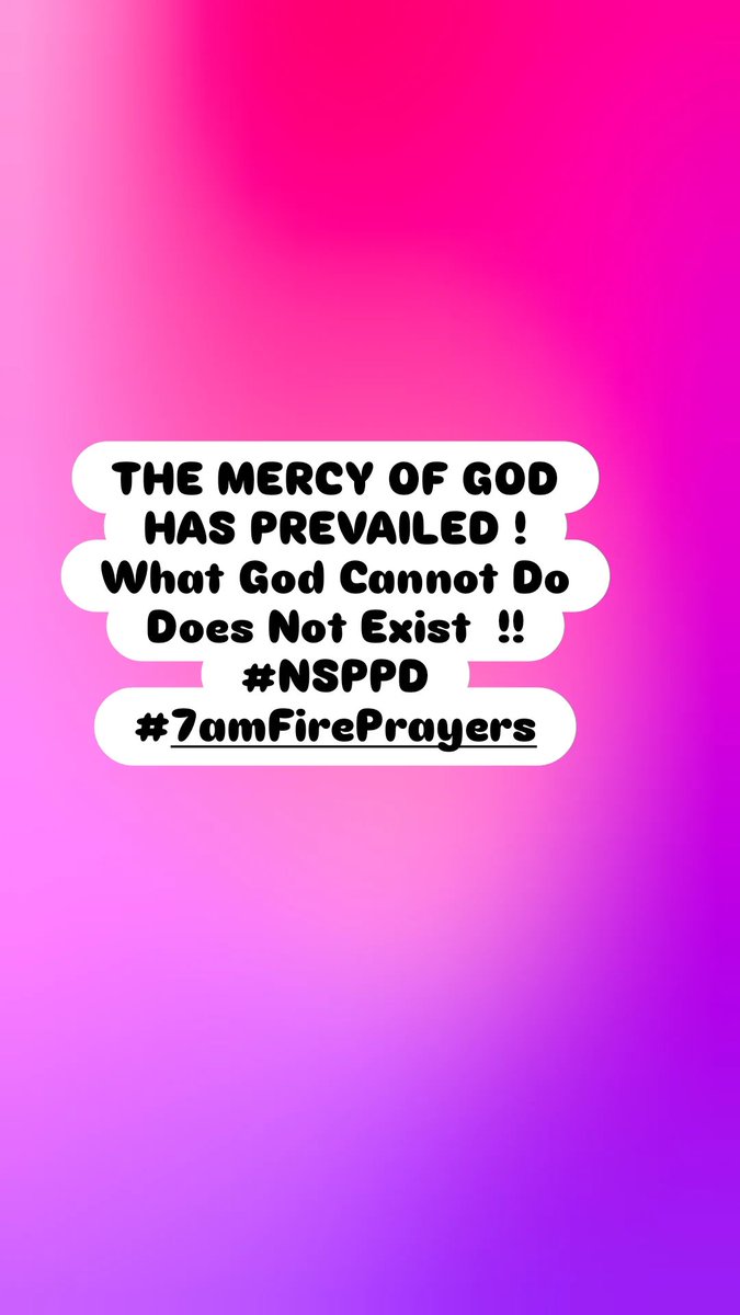 uj2ishot's tweet photo. THE MERCY OF GOD HAS PREVAILED !
What God Cannot Do Does Not Exist  !!   #NSPPD   #7amFirePrayers https://t.co/um42yeNeSm