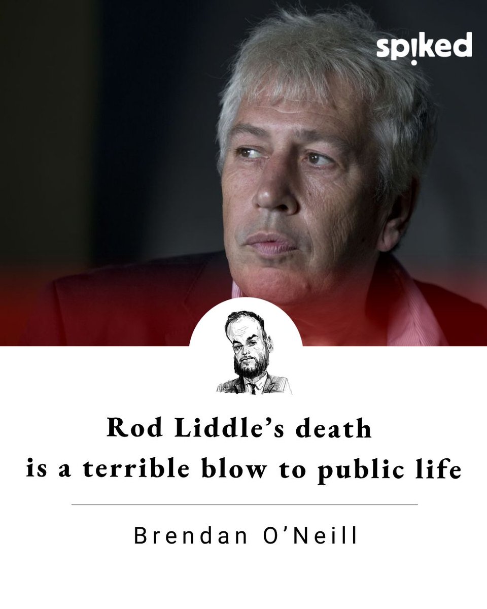 spikedonline's tweet photo. Rod Liddle’s death is a terrible blow to our public life. He was the finest, funniest chronicler of the absurdities of the 21st century. He scoffed superbly at the smug elites and their lunatic beliefs. We won’t see his like again, says Brendan O’Neill https://t.co/BJIfKHaYoY
