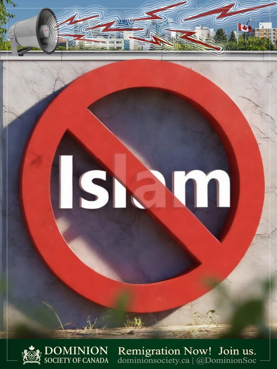 DominionSoc's tweet photo. Muslim call to prayer does not belong in Canadian cities. https://t.co/uUGzUKWwlx