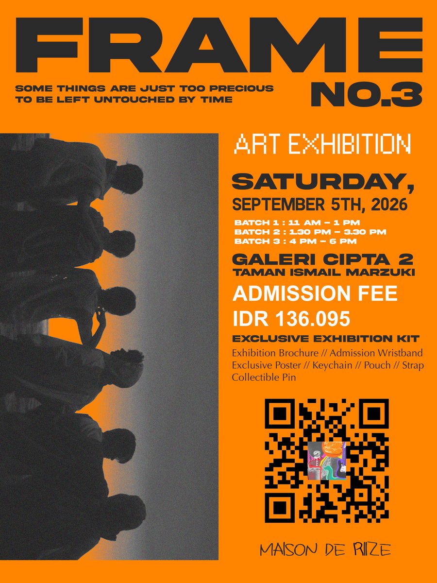 maisondeRIIZE's tweet photo. 🖼️ MAISON DE RIIZE: FRAME NO.3 EXHIBITION — RSVP OPEN! 🎟️✨

The day to step into our shared memories is finally approaching!
We invite all BRIIZE to join us at the FRAME NO.3 Exhibition and celebrate RIIZE’s anniversary together. 🧡

📍 Venue: Galeri Cipta 2, Taman Ismail Marzuki, Jakarta
📅 Date: Saturday, September 5, 2026

🕒 Exhibition Sessions:
• Batch 1: 11:00 AM – 1:00 PM
• Batch 2: 1:30 PM – 3:30 PM
• Batch 3: 4:00 PM – 6:00 PM

🔗 Secure your spot here: [https://t.co/Fsg6hBn0hP]

⚠️ Spaces per batch are limited to ensure a comfortable viewing experience for everyone. Don’t miss out on reserving your slot!

See you at the gallery!🫶🏻

#MaisondeRIIZE #FrameNo3
#RIIZE #BRIIZE #라이즈 ✦