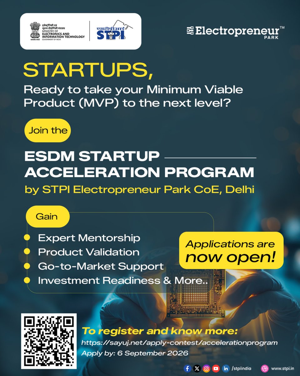 stpiindia's tweet photo. Startups,

Are you looking to transform your Minimum Viable Product (MVP) into an industry-ready, standards-compliant, and investment-ready solution?

Join the ESDM Startup Acceleration Program by STPI Electropreneur Park CoE, Delhi & gain access to:

✅ Technical Mentorship
✅ Product Validation & Standards Compliance
✅ Industry Connect & Pilot Opportunities
✅ Business Go-to-Market Strategy
✅ Investment Readiness
✅ Investor Pitching Sessions and more...

📌 Applications are now open!

🔗 Visit to know more and register: https://t.co/b5qAS3wUv5
Last date to apply: 6th september, 2026

@GoI_MeitY @AshwiniVaishnaw @JitinPrasada @SecretaryMEITY @arvindtw @_DigitalIndia @NeGD_GoI @startupindia @StpiEpDelhi