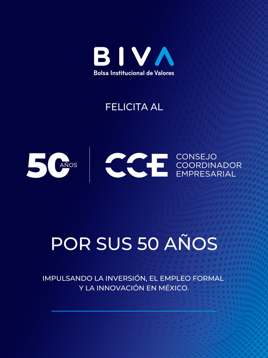 BIVAMX's tweet photo. Desde BIVA felicitamos al @cceoficialmx por sus 50 años de historia.
Reconocemos el liderazgo de @JoseMedinaMora y de quienes han fortalecido al CCE como un pilar para impulsar la inversión, el empleo formal y el desarrollo de México.
#CCE50Años #CCE #BIVA https://t.co/P5uOWXEQaY
