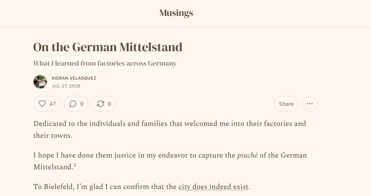tugot17's tweet photo. In April I met this random American guy in Berlin who'd come to Germany to learn how to bring manufacturing back to the US 🇺🇸.

He spent the next 2 months visiting Mittelstand companies scattered across Germany 🇩🇪, working in factories, even living with some of the factory owners.

This person was Kieran Velasquez - one of the most hard-working and impressive people I know, who also became a great friend.

Last week he released all he learned as a Substack article, and it is one of the greatest things I've read this year.

check it out - it made me update on what's actually worth working on"