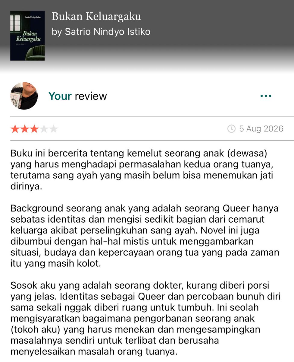 weekendbcbuku's tweet photo. AUGUST 2026 READING WRAPUP
📚Bukan Keluargaku
🖋️ Satrio Nindyo Istiko
📤 Juni 2026
🗣️ Indonesia
📖 76 halaman
📌 Spice of live novela, Queer
⏱️ 3 hours (with distraction)
Rating : ⭐️⭐️⭐️
#bookrecomendation #bookreview #bookish #bookworm #readingwrapup https://t.co/Pa99iDh3H0