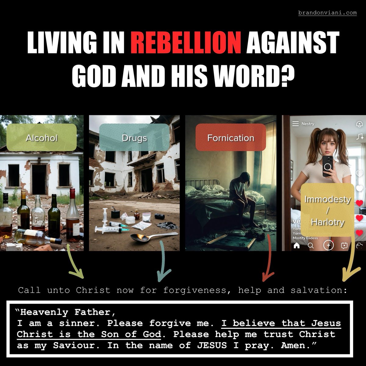 brandonviani's tweet photo. The Word of God says in 1Samuel 15:23, “Rebellion is as the sin of witchcraft, and stubbornness is as iniquity and idolatry.”
Are you living in rebellion against God and His Word? Be warned:
“Know ye not that the unrighteous shall not inherit the kingdom of God? Be not deceived: neither fornicators, nor idolaters, nor adulterers, nor effeminate, nor abusers of themselves with mankind, Nor thieves, nor covetous, nor drunkards, nor revilers, nor extortioners, shall inherit the kingdom of God.” — 1 Corinthians 6:9-10
Get right with the Saviour today—that your sins be washed away, forever, by the precious Blood of the Lord JESUS Christ. Who died for our sins and rose again the third day: Prayer below.