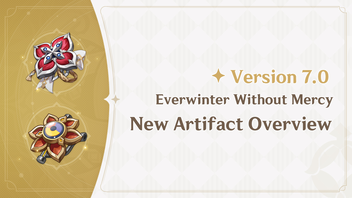 GenshinImpact's tweet photo. Version 7.0 "Everwinter Without Mercy" New Artifact Overview
#NowSnezhnaya #GenshinSnezhnaya #GenshinImpact 

Hello, Traveler~! Today, Paimon wants to introduce you to the brand-new artifact sets that will be appearing in Version 7.0! Come on, let's take a look~ https://t.co/ZNNSbwjYvV