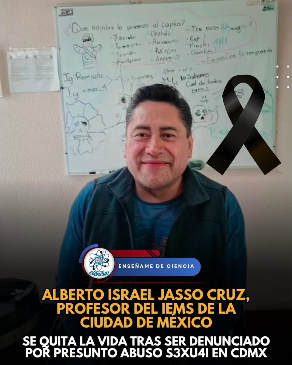 EnsedeCiencia's tweet photo. 🚨 Alberto Israel Jasso Cruz, profesor del Instituto de Educación Media Superior (IEMS) de la Ciudad de México, falleció después de quitarse la vida, días después de que una estudiante presentara una denuncia en su contra por presunto abuso sexual. Antes de su muerte, el docente difundió un mensaje y un video en los que negó las acusaciones y aseguró que era inocente.

El caso ha generado un amplio debate sobre la presunción de inocencia, los protocolos institucionales y el impacto que este tipo de procesos puede tener en todas las personas involucradas.