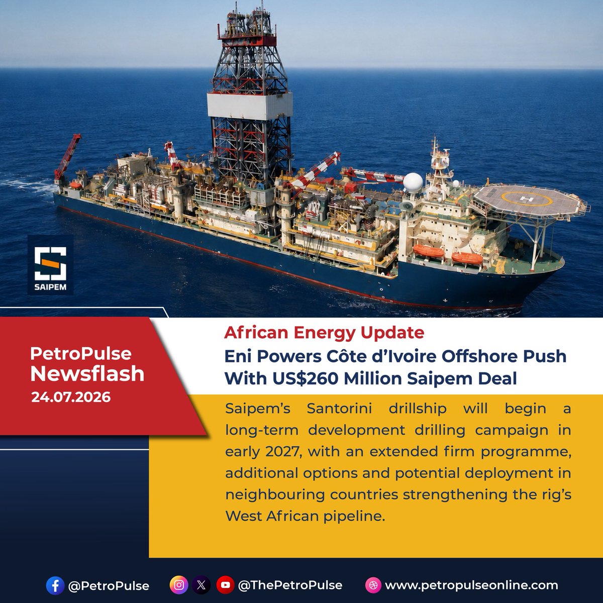 ThePetroPulse's tweet photo. #AfricanEnergyUpdate | Saipem Wins ~US$260 Million Offshore Drilling Contract from Eni Côte d’Ivoire

Saipem has been awarded a new offshore drilling contract valued at approximately US$260 million by @eni Côte d’Ivoire Limited.

The high-specification drillship Santorini will undertake a long-term development drilling campaign offshore Côte d’Ivoire, with operations scheduled to begin in early 2027. The firm programme includes the potential for deployment in neighbouring countries and additional optional periods, extending the unit’s utilisation visibility.

The award reinforces Saipem’s competitive position in offshore drilling and its capacity to support clients’ exploration, appraisal and development activities across the region.