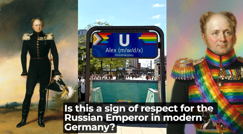 MyLordBebo's tweet photo. 🇩🇪🇷🇺🏳️‍🌈 Alexanderplatz subway station in Berlin is now LGBT

*It holds the name of Russian Emperor Alexander I who marched his Russian army all the way to Paris to defeat Napoleon in 1814 — he also formed a wartime alliance between Prussia & Russia in 1805 

Is this some kind of a mockery of Russia?

... or do they consider it an HONOR in modern Germany?