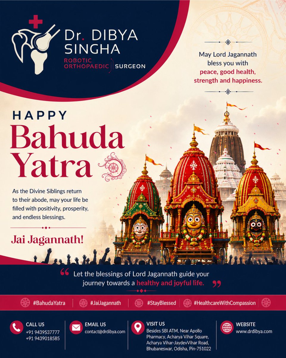 dr_dibyasingha's tweet photo. 🛕 Happy Bahuda Yatra! 🌸

As Lord Jagannath, Lord Balabhadra, and Devi Subhadra return to the sacred abode, may this auspicious Bahuda Yatra fill your life with good health, strength, happiness, and prosperity.

At Dr. Dibya Singha | Robotic Orthopaedic Surgeon, we pray that every step of your life's journey is blessed with mobility, wellness, and renewed hope.

May the divine blessings of Mahaprabhu Jagannath keep you and your family healthy, protected, and prosperous.

Jai Jagannath! 🙏

📍 Besides SBI ATM, Near Apollo Pharmacy, Acharya Vihar Square, Acharya Vihar, Bhubaneswar, Odisha - 751022
📞 +91 9439537777 | +91 9439018585
🌐 https://t.co/D3JV7VW07T

#HappyBahudaYatra #BahudaYatra #JaiJagannath #LordJagannath #JagannathCulture #RathYatra #OdishaFestivals #Odisha #Bhubaneswar #Blessings #GoodHealth #HealthyLife #OrthopaedicCare #OrthopaedicSurgeon #RoboticOrthopaedics #JointReplacement #KneeReplacement #HipReplacement #SportsInjury #BoneHealth #MobilityMatters #Healthcare #MedicalExcellence #DrDibyaSingha #RoboticOrthopaedicSurgeon #BhubaneswarDoctor #OdishaHealthcare #AcharyaVihar #CompassionInCare #StayHealthy