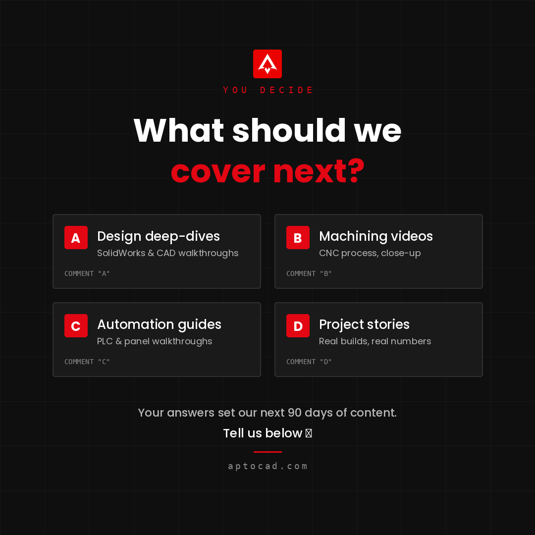 aptocad's tweet photo. We're planning our content for the next quarter.

What would you like to see more of - design deep-dives, machining process videos, automation walkthroughs, or project stories? Comment A, B, C, or D below.

#EngineeringCommunity #MechanicalEngineering #AptoCAD https://t.co/xTzkchaVVz