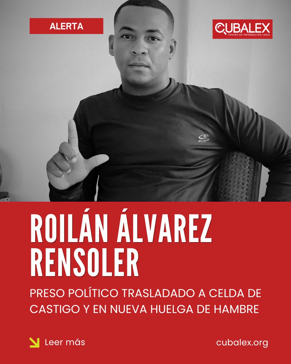 CubalexDDHH's tweet photo. 📢 #AlertaCubalex | Preso político Roilán Álvarez Rensoler trasladado a celda de castigo y en nueva huelga de hambre

Cubalex alerta sobre la grave situación del preso político y activista Roilán Álvarez Rensoler, miembro de la Unión Patriótica de Cuba (UNPACU) y promotor de la iniciativa Cuba Decide, recluido en la prisión provincial de Holguín, quien inició una nueva huelga de hambre tras ser agredido físicamente por autoridades penitenciarias al negarse a vestir el uniforme reglamentario. Como represalia, fue trasladado a una celda de castigo y este 24 de julio de 2026 cumple 8 días en esta protesta sostenida, exigiendo su liberación inmediata.

⚠️ Álvarez Rensoler (41 años), en prisión provisional desde el 30 de enero de 2026 imputado por "propaganda contra el orden constitucional", enfrenta un crítico estado de salud a raíz de la represión estatal; en marzo pasado sufrió un paro cardiorrespiratorio tras otra protesta. Su familia denuncia que en esta ocasión sufrió golpes con garrotes en los brazos, contusiones en la cabeza e intentos de estrangulamiento que le dañaron la garganta, dejándolo casi sin voz.

⚠️ El jefe de cárceles de Holguín amenazó con desaparecerlo, someterlo a violencia sexual o simular un "accidente" contra sus familiares si acuden al penal. Asimismo, las autoridades le impidieron el acceso a su abogado defensor, quien se encuentra vigilado y amenazado por la Seguridad del Estado.

⚖️ El aislamiento punitivo y los tratos crueles violan las Reglas Nelson Mandela (Reglas 1 y 43), los Principios de Ética Médica de la ONU, el Protocolo de Malta, la Convención contra la Tortura y el PIDCP, evidenciando el incumplimiento del Estado cubano en proteger la vida de quienes mantiene bajo custodia.

Exigimos la liberación inmediata e incondicional de Roilán Álvarez Rensoler, el fin del aislamiento y el cese del hostigamiento a su familia y defensa.

#Cubalex #PresosPolíticos #RoilánÁlvarez #DerechosHumanos #Holguín #Cuba #SOSCuba