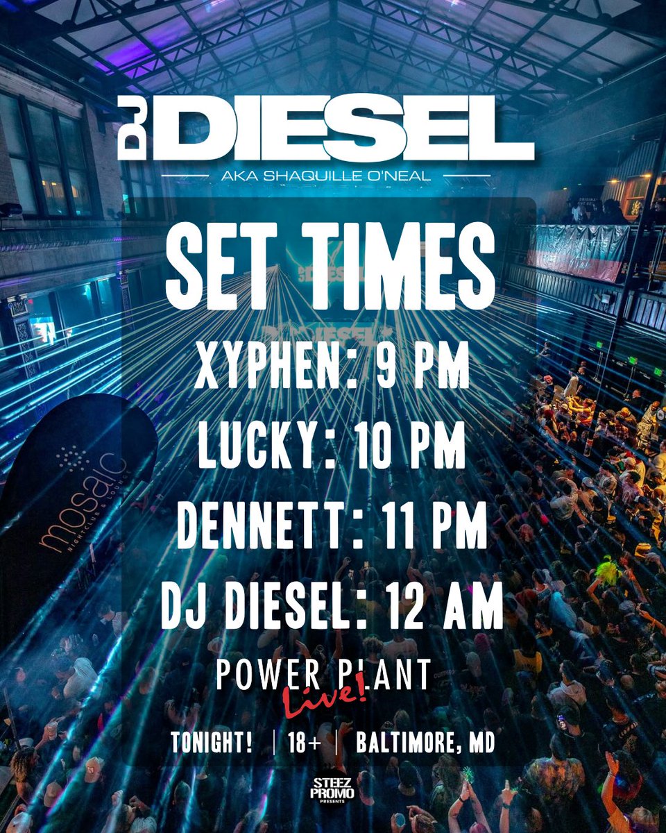 SteezPromo's tweet photo. SET TIMES FOR TONIGHT ⏰🚨
Baltimore, y'all ready?!

The one and only @djdiesel [Shaq] is back in Baltimore for another HUGE night at @POWERPLANTLIVE⚡ 
𝐃𝐎𝐍’𝐓 𝐌𝐀𝐊𝐄 𝐇𝐈𝐌 𝐆𝐄𝐓 𝐈𝐍 𝐓𝐇𝐀𝐓 𝐏𝐈𝐓 😤

FINAL TICKETS 🔗 https://t.co/eus5HaGlv0 https://t.co/hjKYTG0wO6