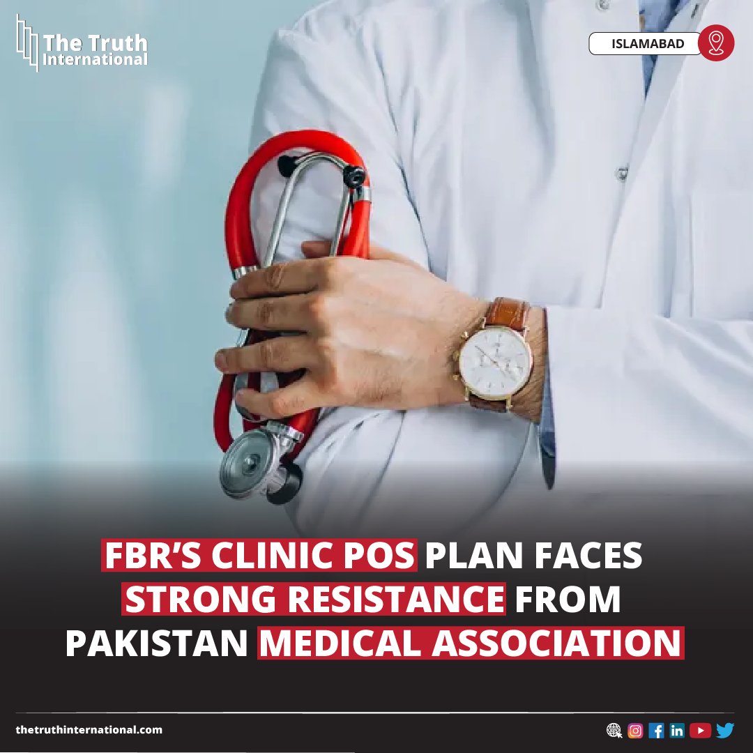 ttimagazine's tweet photo. FBR’s Clinic POS Plan Faces Strong Resistance From Pakistan Medical Association

FOR MORE DETAILS: https://t.co/C3rBbQkv5J

#FBR #Clinic #POS #Plan #Strong #Resistance #Pakistan #MedicalAssociation #Islamabad #TTI https://t.co/bCIAzbk5bj