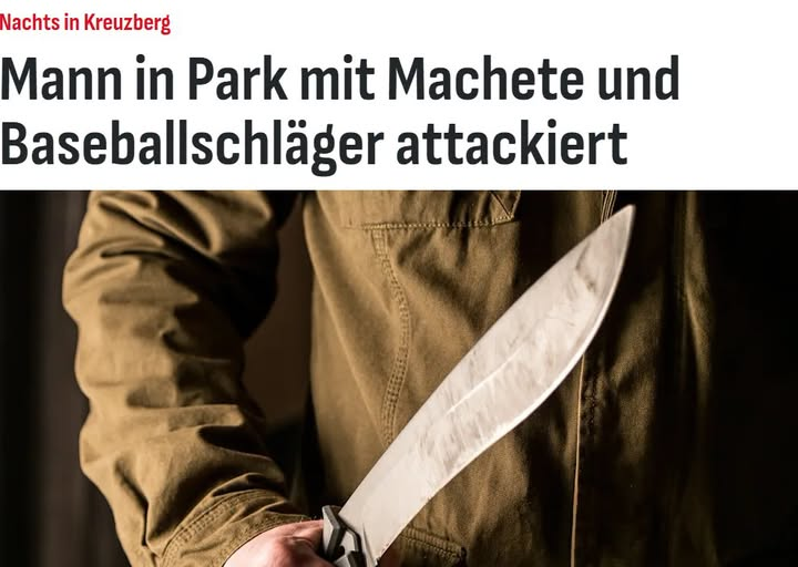 lud_nrw's tweet photo. #Berlin  im Jahr  2026

 –  Hinterhältige #Attacke auf einen 27-Jährigen 
     in einem Kreuzberger Park! 

Unvermittelt schlug ein Täter dem Mann eine Machete gegen den Kopf! 
Danach prügelten weitere Angreifer mit einem Baseballschläger auf ihn ein. https://t.co/e7YI4qFBAw