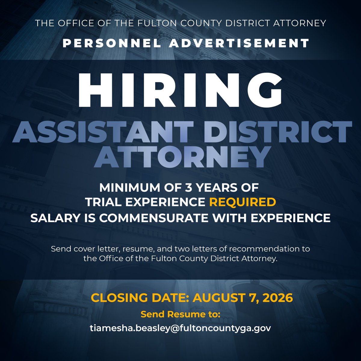 FultonCountyDA's tweet photo. Our office is currently accepting applications for the following positions:

⚖️ Assistant District Attorney
🕵️ Investigator
📁 Legal Assistant

Please submit your cover letter, resume, and letters of recommendation to Tiamesha.Beasley@fultoncountyga.gov by 8/7/26. https://t.co/egwVe12Fx2