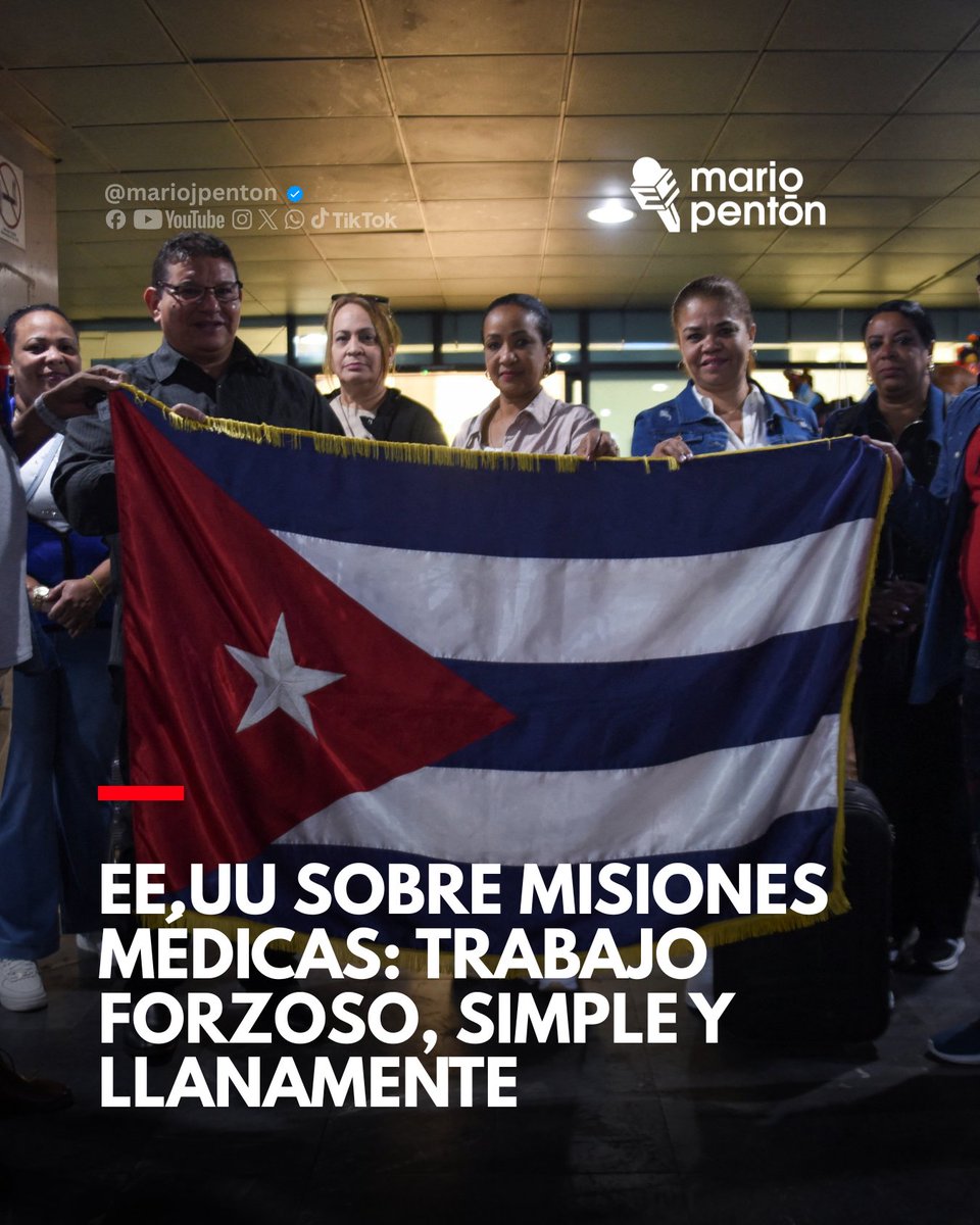 MarioJPenton's tweet photo. 🔴Estados Unidos reafirmó que las misiones médicas del régimen cubano constituyen un sistema de trabajo forzoso, denunciando que los profesionales son utilizados como fuente de ingresos mientras se les aplican medidas coercitivas. Según Washington, los trabajadores reciben solo una parte del salario, mientras el resto queda en manos del gobierno.

⭕Las nuevas sanciones apuntan directamente a las estructuras que gestionan este programa, incluyendo entidades estatales y altos funcionarios responsables de supervisar las misiones en el extranjero. La medida forma parte de una estrategia más amplia para presionar económicamente al régimen cubano y responsabilizar a quienes participan en este sistema.

⭕Organismos internacionales y el propio gobierno estadounidense señalan que miles de médicos en más de 50 países enfrentan restricciones como retención de pasaportes, vigilancia y amenazas. Mientras tanto, el régimen cubano defiende el programa como una labor solidaria y acusa a Estados Unidos de atacar el acceso a servicios de salud en otros países.

MARTÍ NOTICIAS
