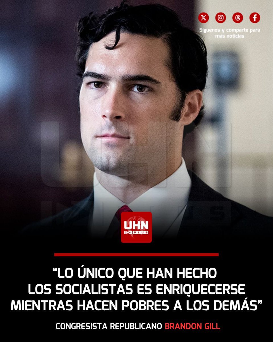 UHN_Plus's tweet photo. 🇺🇸‼️ | El Congresista Republicano por Texas, Brandon Gill, arremetió contra la ideología de izquierda al afirmar que "lo único que los socialistas han hecho es enriquecerse ellos mismos mientras hacen que todos los demás sean igualmente pobres". Las declaraciones del legislador refuerzan la narrativa estadounidense en su rechazo a las políticas de corte socialista y comunista en la nación.