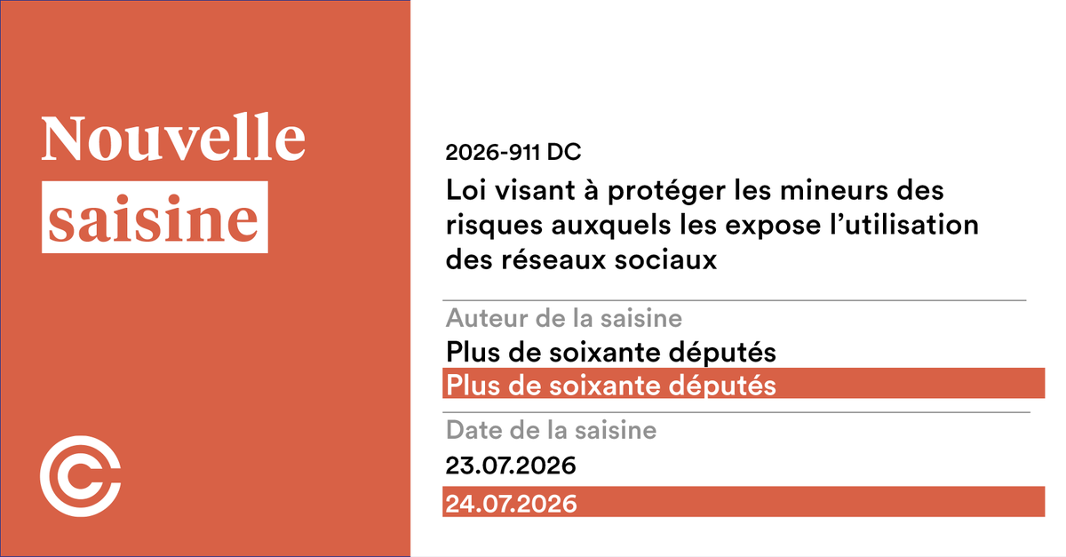 Conseil_constit's tweet photo. Saisine de l'affaire n°2026-911 DC ce 24 juillet 2026
Loi visant à protéger les mineurs des risques auxquels les expose l’utilisation des réseaux sociaux
Saisine par plus de soixante députés
🔗 https://t.co/g7r4vplsoT https://t.co/Wlzv8QdERA