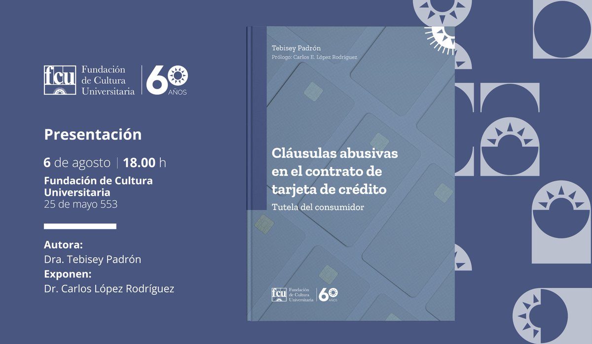 FCUniversitaria's tweet photo. ¡Presentación!
«Cláusulas abusivas en el contrato de tarjeta de crédito»

Autora:
Dra. Tebisey Padrón

Expone:
Dr. Carlos López Rodríguez

Los esperamos el 6 de agosto a las 18:00 h, en Fundación de Cultura Universitaria - 25 de mayo 553 https://t.co/QrwoBCwjbG