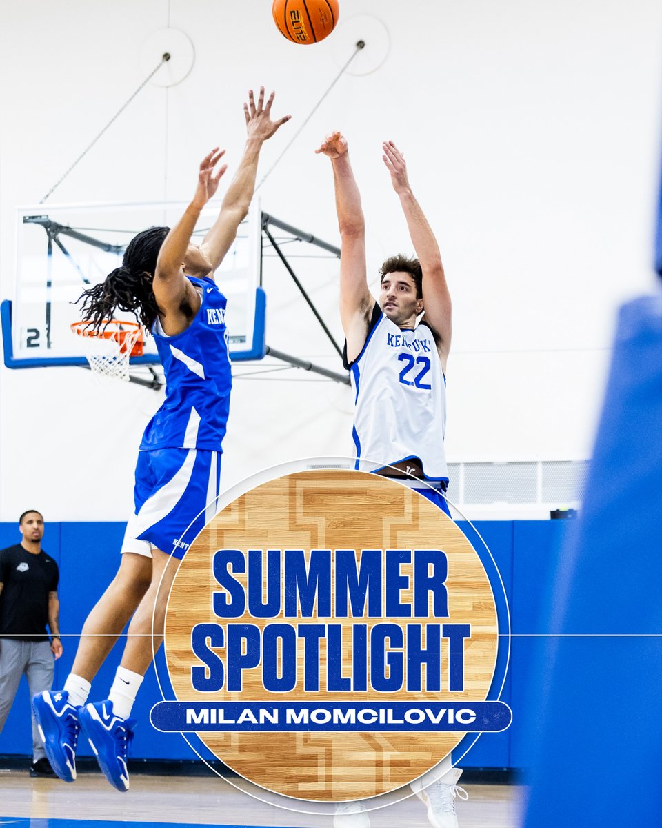 KentuckyMBB's tweet photo. Summer Spotlight - @MilanMomcilovi5 https://t.co/M3NEp5V1AZ